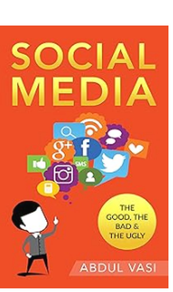 The Social Media Book: The Good, The Bad and The Ugly